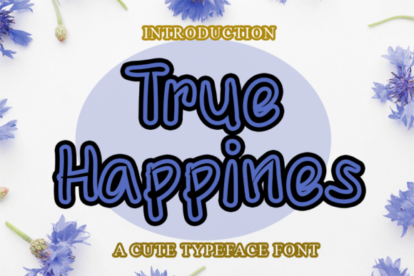 True Happines: A Quirky Handwritten Font for Campaigns